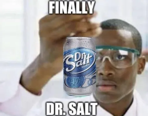Finally Dr. Salt