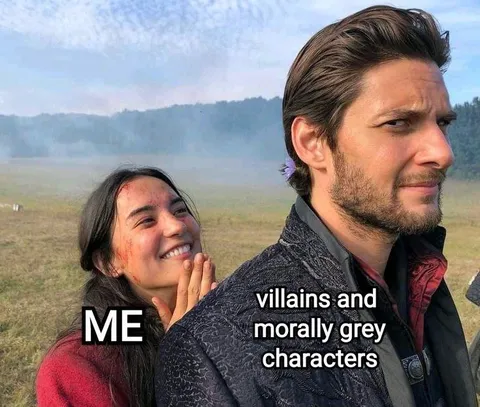 Me Loving Villains and Grey Characters