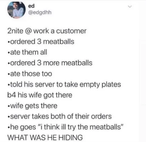 Customer Hides Meatballs