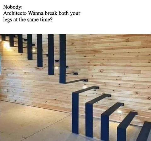 Architect Wants to Break Both Legs