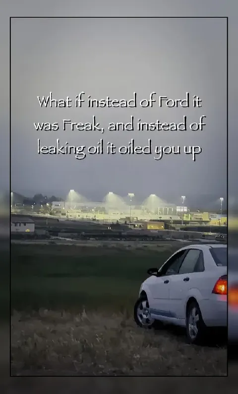 Ford Freak Oiled You Up
