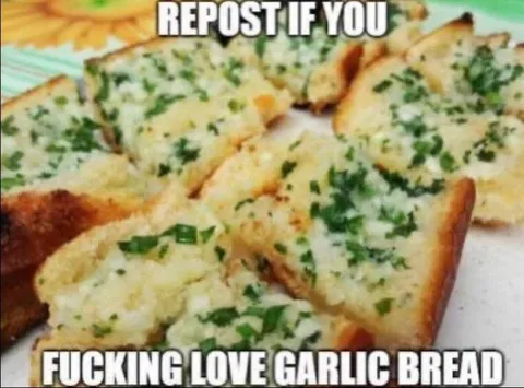 Fucking Love Garlic Bread