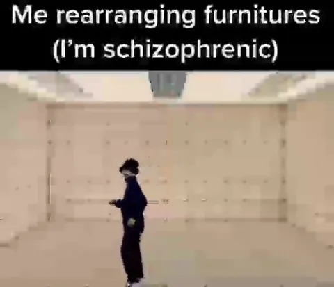 Rearranging Furniture Schizophrenically
