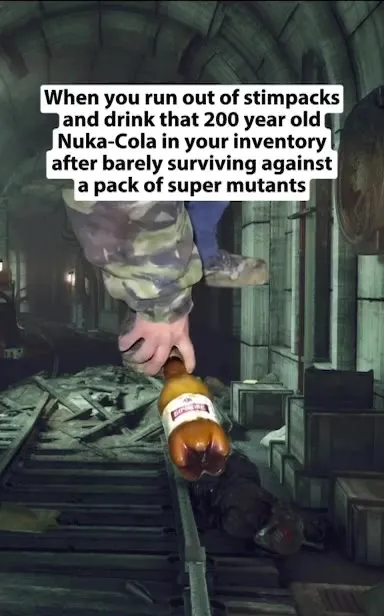 Desperate Nuka-Cola Chug