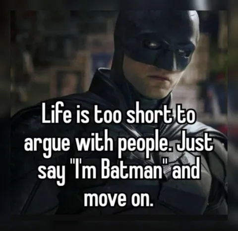 I'm Batman and Move On