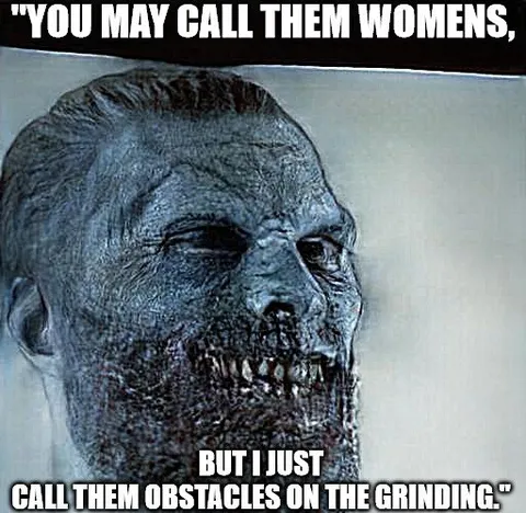 Women Are Obstacles on the Grind