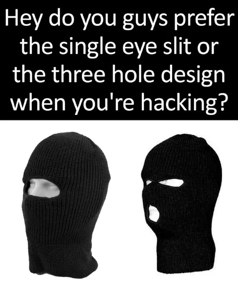 Single Eye Slit or Three Holes
