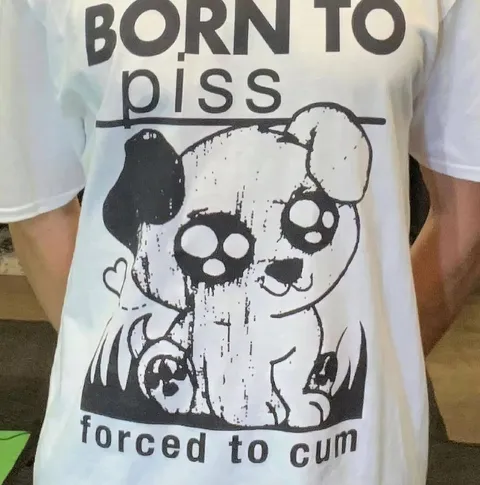 Born to Piss Forced to Cum Shirt