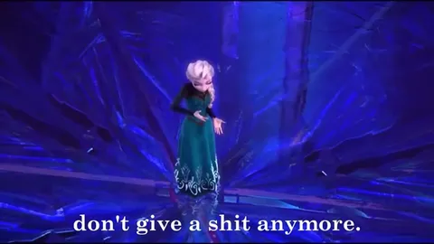 Elsa Gives No Fucks Anymore