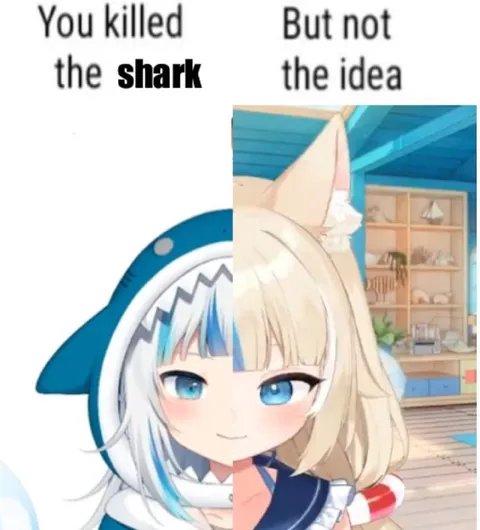 You Killed the Shark but Not the Idea