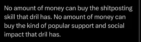 Dril's Unbuyable Shitposting Skill