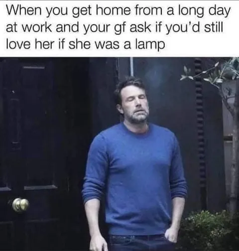 Would You Still Love Me as a Lamp