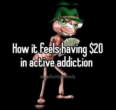$20 in Active Addiction