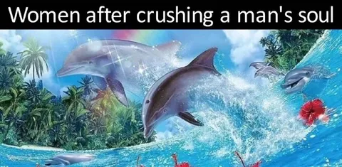 Women After Crushing a Man's Soul
