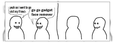 Go Go Gadget Face Remover