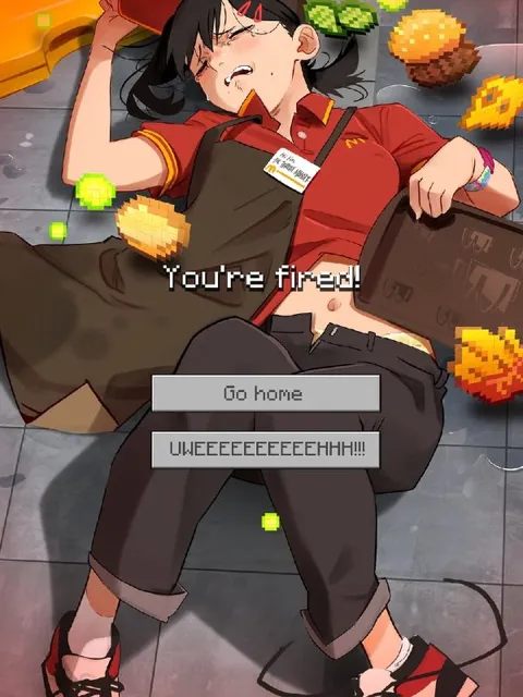 You're Fired Go Home