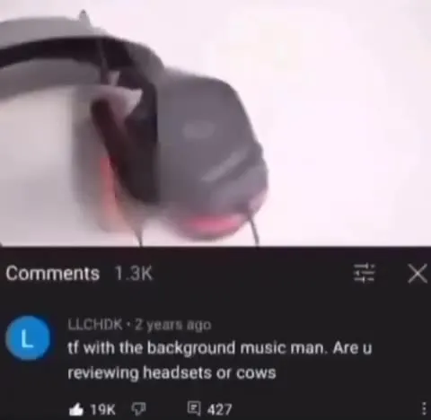 Reviewing Headsets or Cows