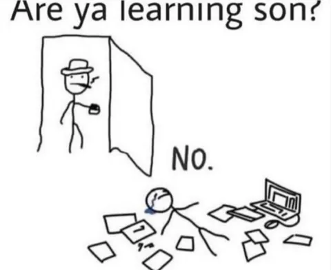 Are Ya Learning Son?