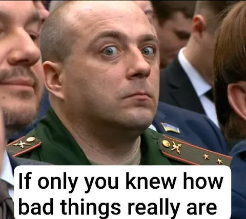 If Only You Knew How Bad Things Are