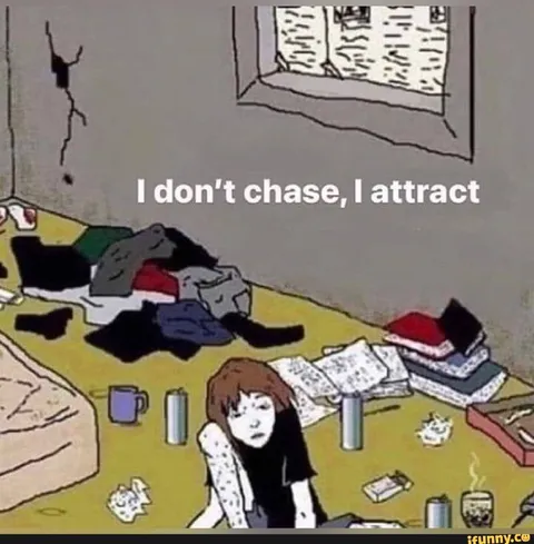 I Don't Chase I Attract
