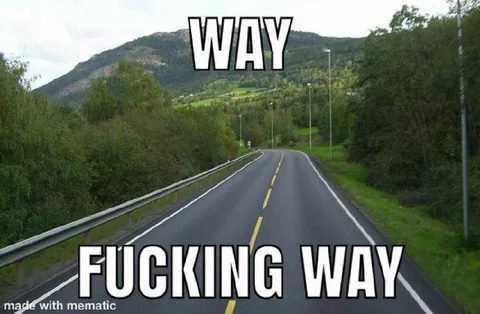 Way Fucking Way Road
