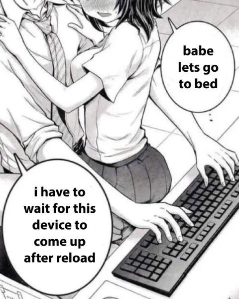 Wait for Reload Before Bed