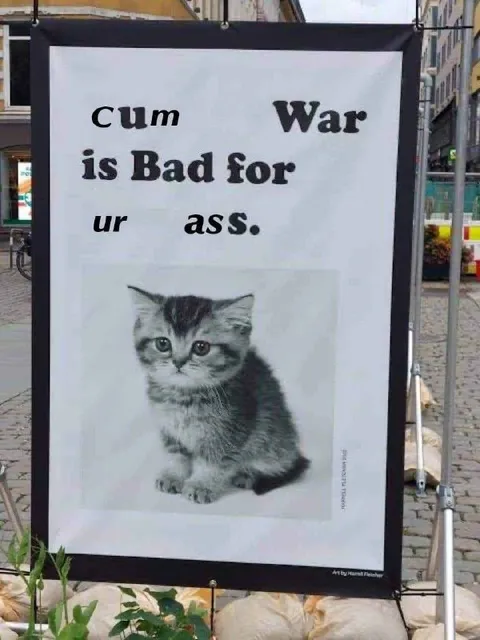 Сит War Is Bad for Ur Ass