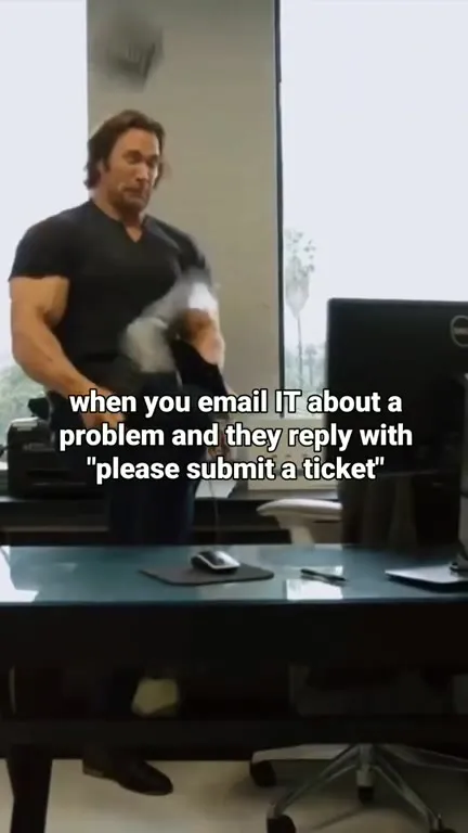 Please Submit a Ticket Rage