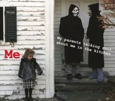 My Parents Talking About Me