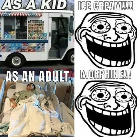 Ice Cream as a Kid, Morphine as an Adult