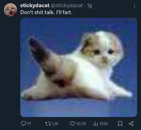 Don't Shit Talk, I'll Fart