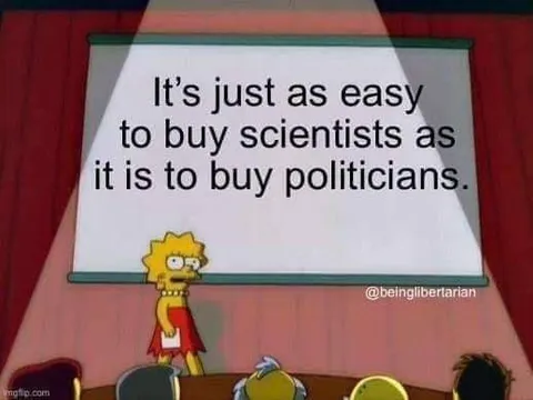 Buying Scientists and Politicians