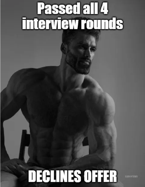 Passed Interviews, Declines Offer