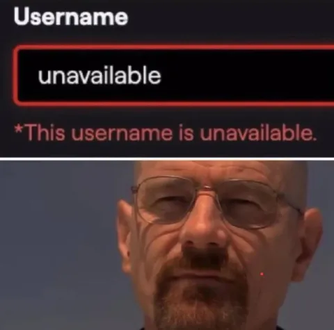 Walter White Username Unavailable
