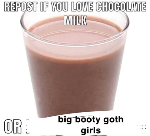 Chocolate Milk or Goth Girls