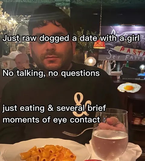 Raw Dogged a Date
