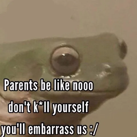 Parents Say Don't Kill Yourself