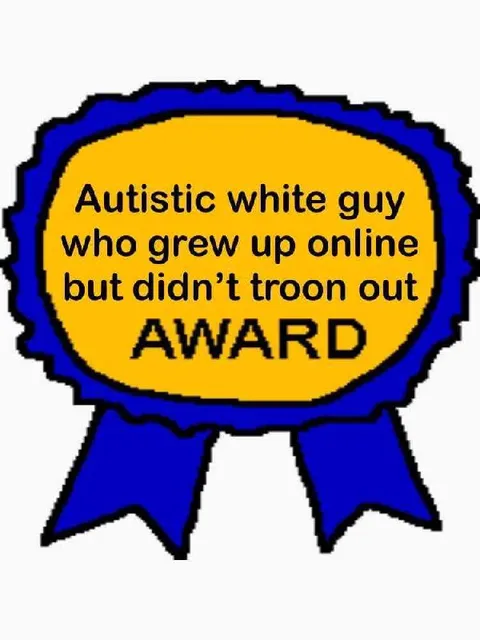 Autistic White Guy Award