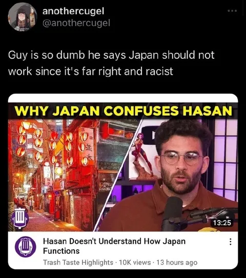Hasan Confused by Japan