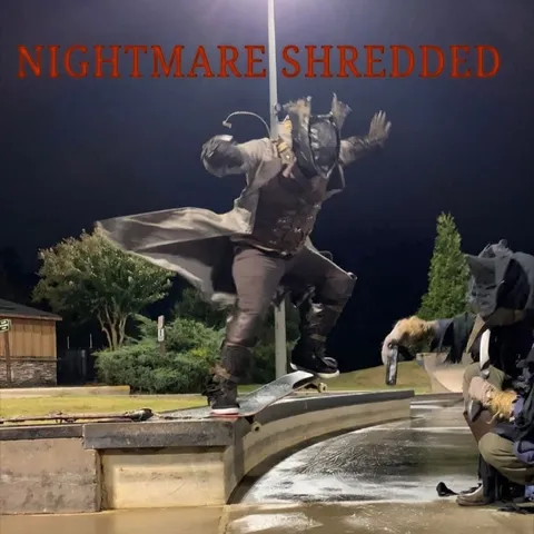 Nightmare Shredded Skateboarder