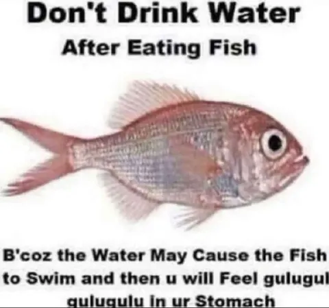 Don't Drink Water After Eating Fish