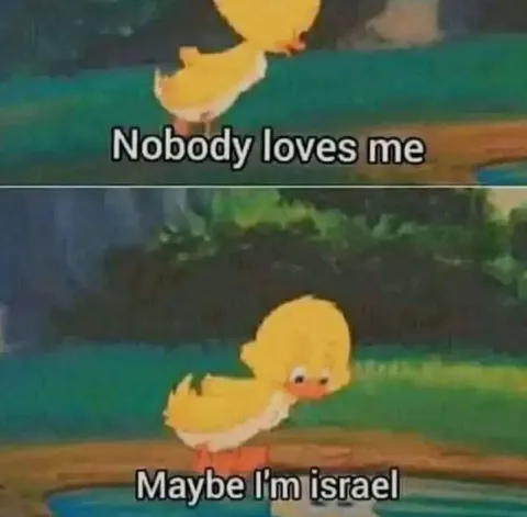 Nobody Loves Me Maybe I'm Israel