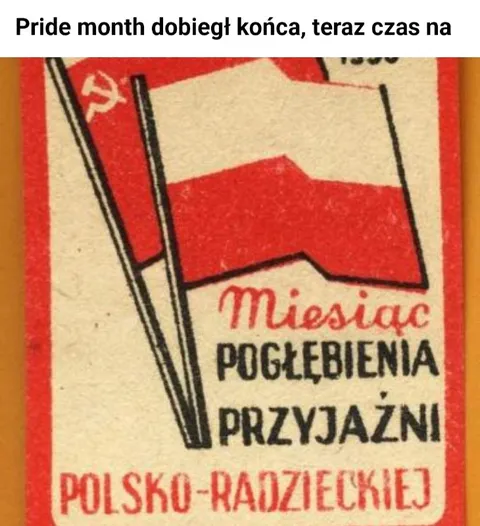 Czas na przyjaźń polsko-radziecką