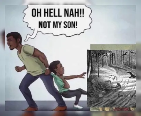 Oh Hell Nah Not My Son