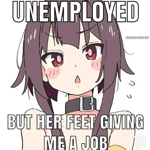 Unemployed but Her Feet Give Me a Job