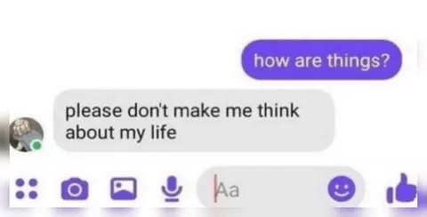 Please Don't Make Me Think About My Life