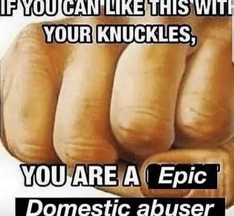 Knuckle-Liking Domestic Abuser