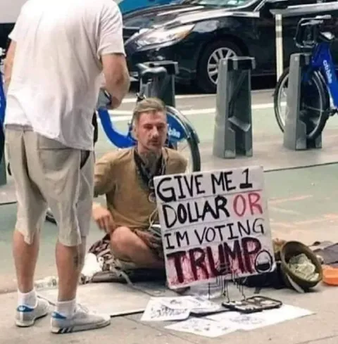 Give Me One Dollar or Trump