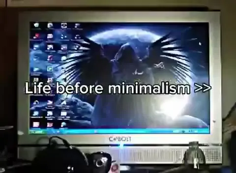 Life Before Minimalism