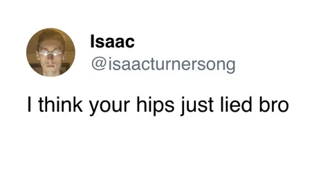 Your Hips Just Lied